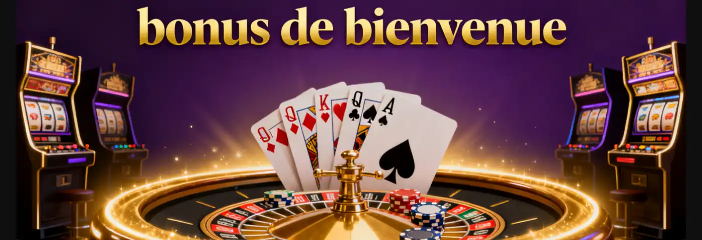 meilleur bonus de bienvenue casino